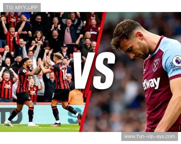 伯恩茅斯主场迎战西汉姆联，锋线状态成关键因素